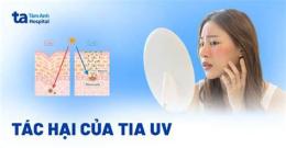 ảnh chụp màn hình tia uv gây hại da
