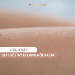 bị lạnh nổi da gà