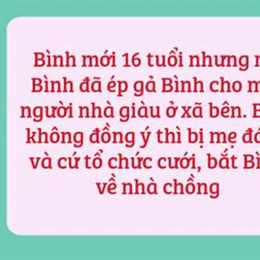 bình mới 16 tuổi nhưng mẹ bình đã ép gả