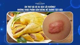 hướng dẫn sử dụng bị xước da có ăn được thịt gà không