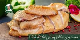 hướng dẫn sử dụng cách làm gà xông khói đà nẵng