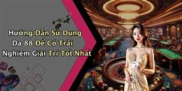 hướng dẫn sử dụng da ga 88 a