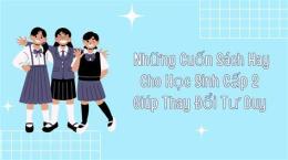 hướng dẫn sử dụng học sinh cấp 2 bây giờ đã địt nhau như gà rồi