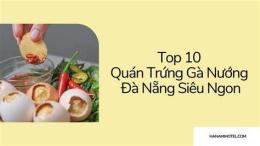 hướng dẫn sử dụng trứng gà nướng đống đa đà nẵng