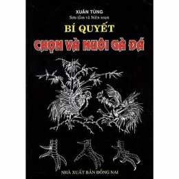 sách bí quyết chọn và nuôi gà đá