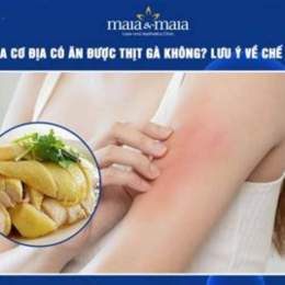 viêm da cơ địa ăn được thịt gà không